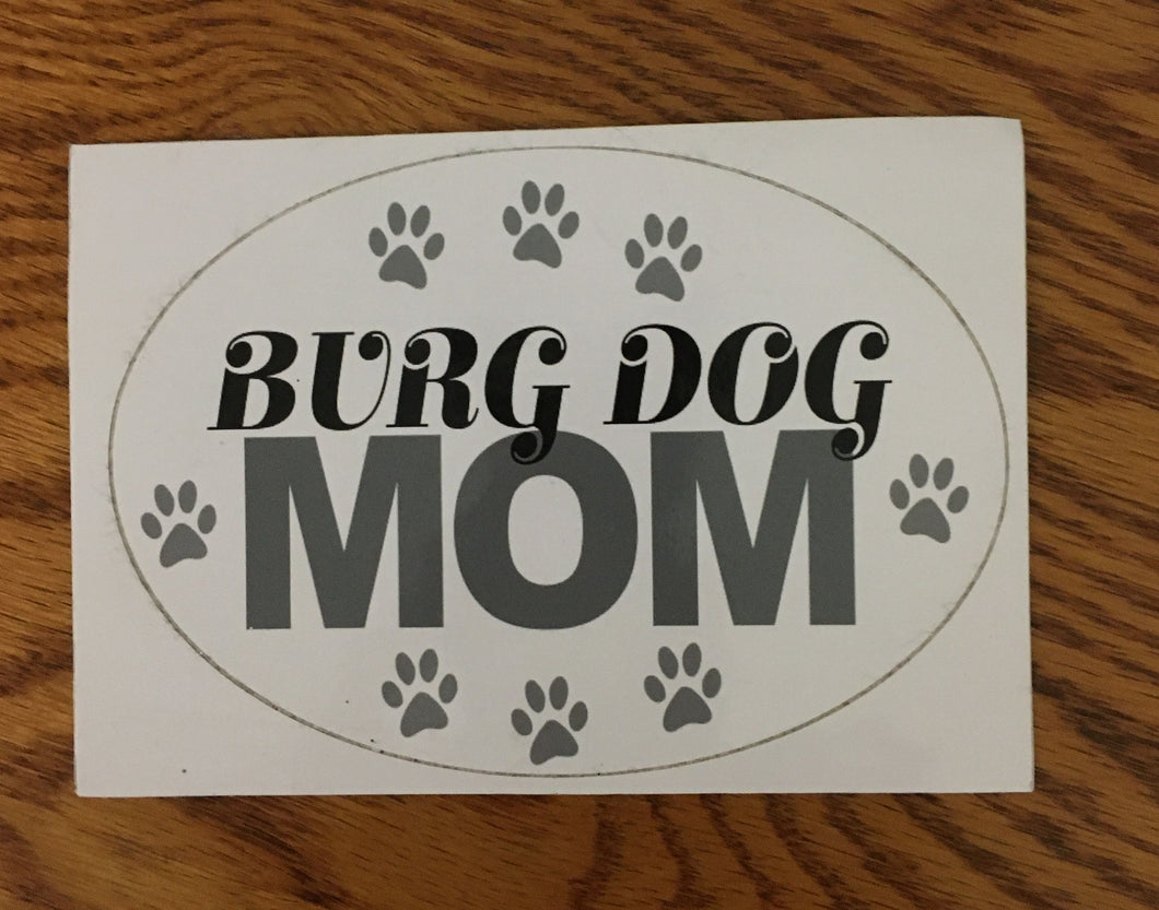 Burg Dog Mom Sticker